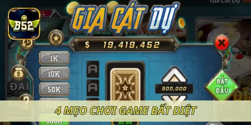 4 mẹo chơi game bất diệt