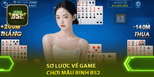 Sơ lược về game chơi mậu binh B52